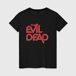 Женская футболка The Evil Dead