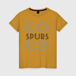 Женская футболка Go spurs go