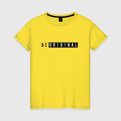 Женская футболка Be original