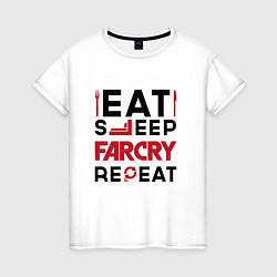 Футболка хлопковая женская Надпись: eat sleep Far Cry repeat, цвет: белый