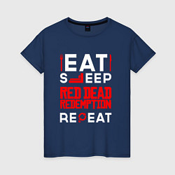 Женская футболка Надпись eat sleep Red Dead Redemption repeat