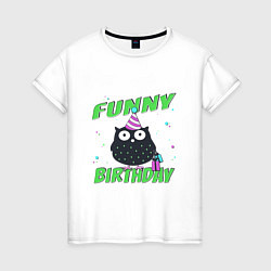 Женская футболка Funny Birthday веселого дня рождения и сова в колп