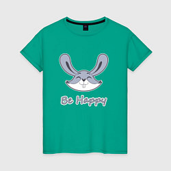 Женская футболка Кролик be happy