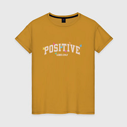 Женская футболка Positive vibes only