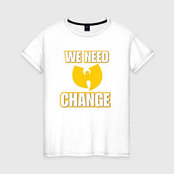 Женская футболка We need change
