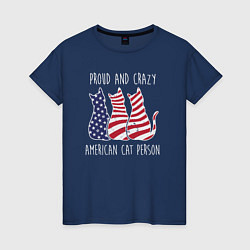 Женская футболка Гордый и сумасшедший американский кошатник