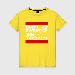 Женская футболка Dont sweat the Technics