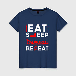 Женская футболка Надпись eat sleep Palworld repeat