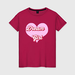 Женская футболка Девушка-мечта в розовом сердце