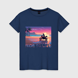 Женская футболка Ride to live
