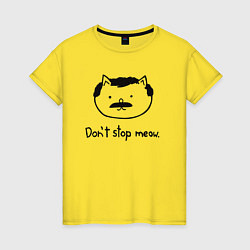 Футболка хлопковая женская Dont stop meow, цвет: желтый