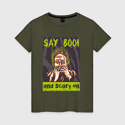 Женская футболка Say boo and scary on