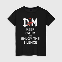 Женская футболка DM keep calm and enjoy the silence