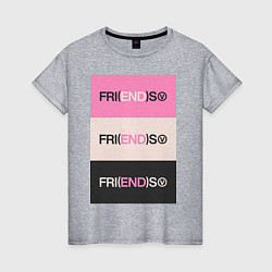 Женская футболка V Fri END S - friends song