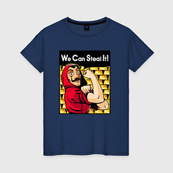 Женская футболка We can steal it