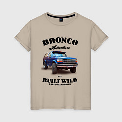 Женская футболка Американский внедорожник Форд Бронко