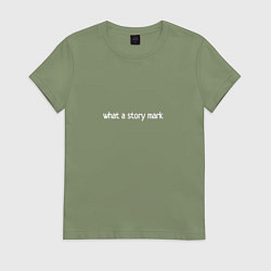 Женская футболка What a story Mark meme