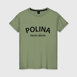 Футболка хлопковая женская Polina never alone - motto, цвет: авокадо