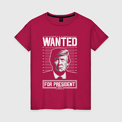 Женская футболка Разыскивается Трамп