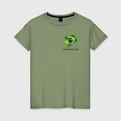 Женская футболка Im Brazilian - motto