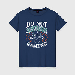 Футболка хлопковая женская Do not disturb im gaming, цвет: тёмно-синий