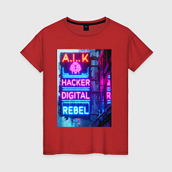 Женская футболка Ai hacker digital rebel - neon glow