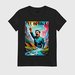 Женская футболка Ill be back - Stalin
