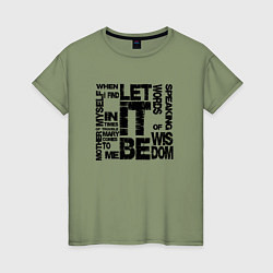Футболка хлопковая женская Let It Be, цвет: авокадо