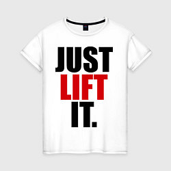 Женская футболка Just lift it