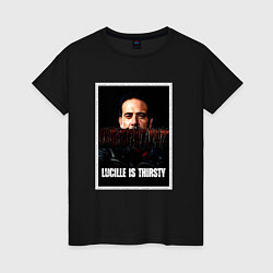 Женская футболка Lucille is thirsty