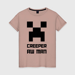 Женская футболка Creeper Aw Man, Майнкрафт мем