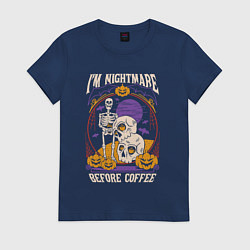 Женская футболка Im nightmare before coffee