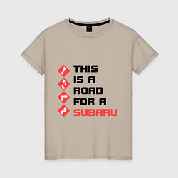 Женская футболка Дорога для subaru