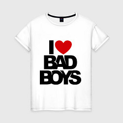 Женская футболка I love bad boy