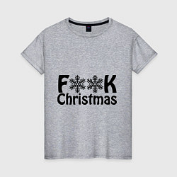 Женская футболка F@ck christmas