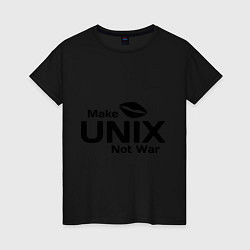 Женская футболка Make unix, not war