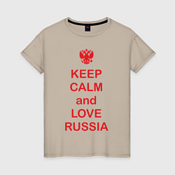 Футболка хлопковая женская Keep Calm & Love Russia, цвет: миндальный
