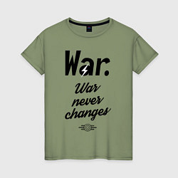 Женская футболка War never changes