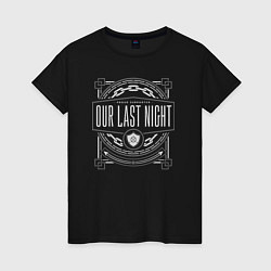 Женская футболка Our Last Night