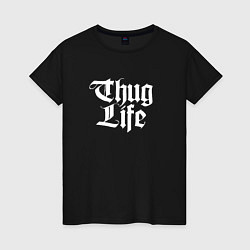 Футболка хлопковая женская Thug Life: 2Pac, цвет: черный