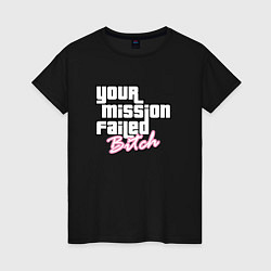 Женская футболка Your Mission Failed