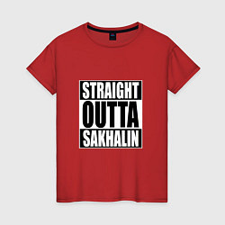 Женская футболка Straight Outta Sakhalin