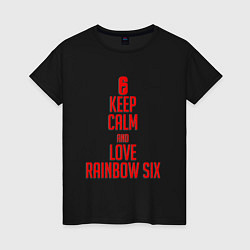 Женская футболка Keep Calm & Love Rainbow Six